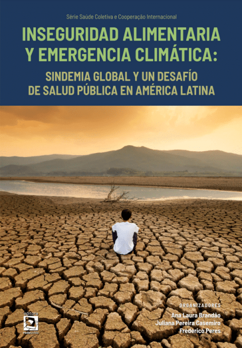 Inseguridad Alimentaria y Emergencia Climática sindemia global y un