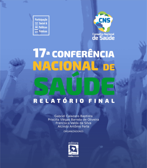 17ª Conferência Nacional de Saúde Relatório Final Editora Rede Unida