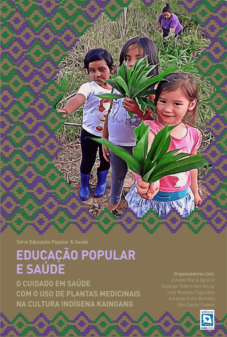 Educação Popular e Saúde: O cuidado em saúde com o uso de plantas medicinais na cultura indígena Kaigang