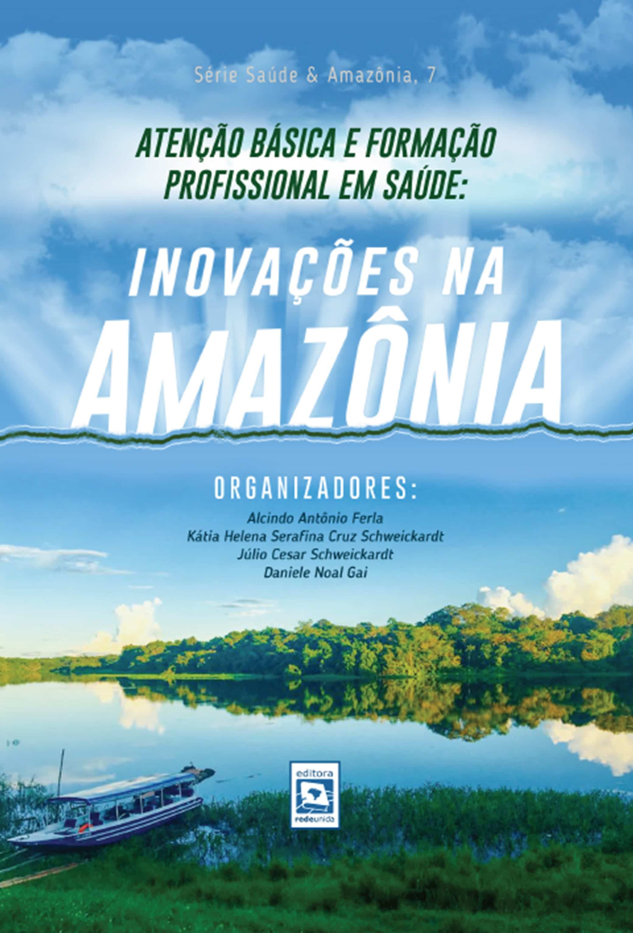 Atenção básica e formação profissional em saúde: inovações na Amazônia