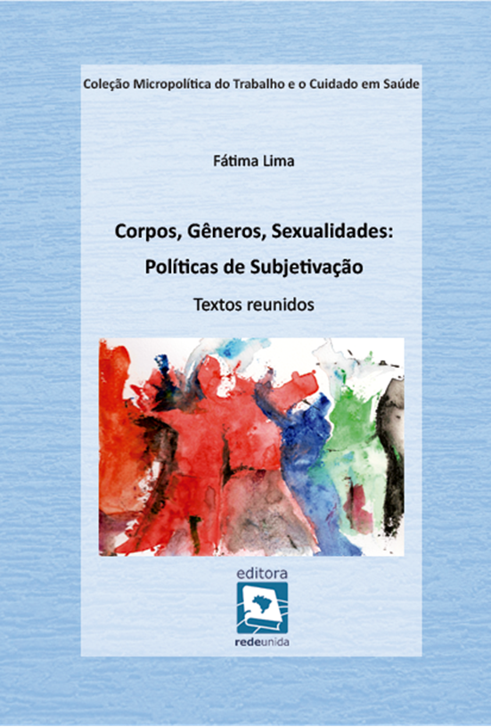 Corpos, Gêneros e Sexualidades – Dispositivos de Subjetivação. Textos Reunidos. 1º Edição