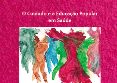 O Cuidado e a Educação Popular em Saúde