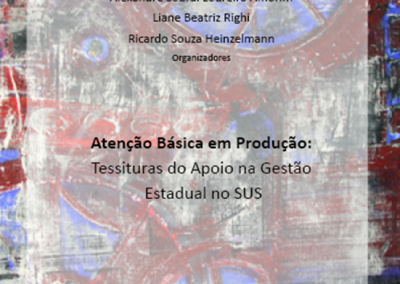 Atenção Básica em Produção: Tessituras do Apoio na Gestão Estadual do SUS