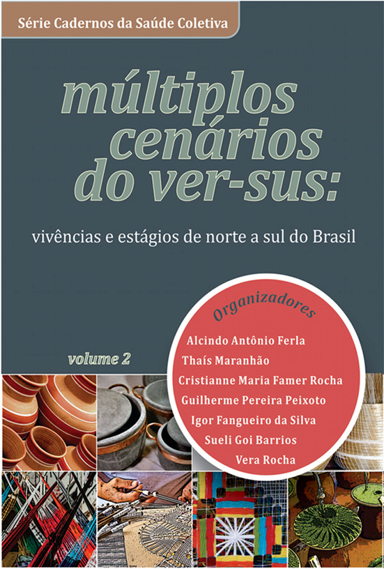 Edição Temática: VER-SUS Vol. 2 – Múltiplos cenários do VER-SUS: Vivências e Estágios de Norte a Sul do Brasil
