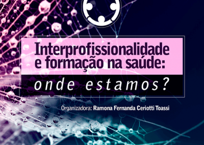 Interprofissionalidade e formação na saúde – Vol.06