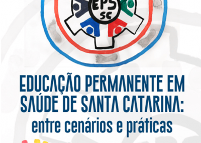 Educação Permanente em Saúde de Santa Catarina: entre cenários e práticas
