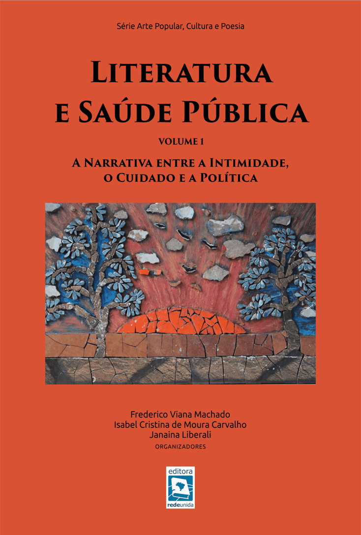 Literatura e Saúde Pública: a narrativa entre a intimidade, o cuidado e a política – Volume 1