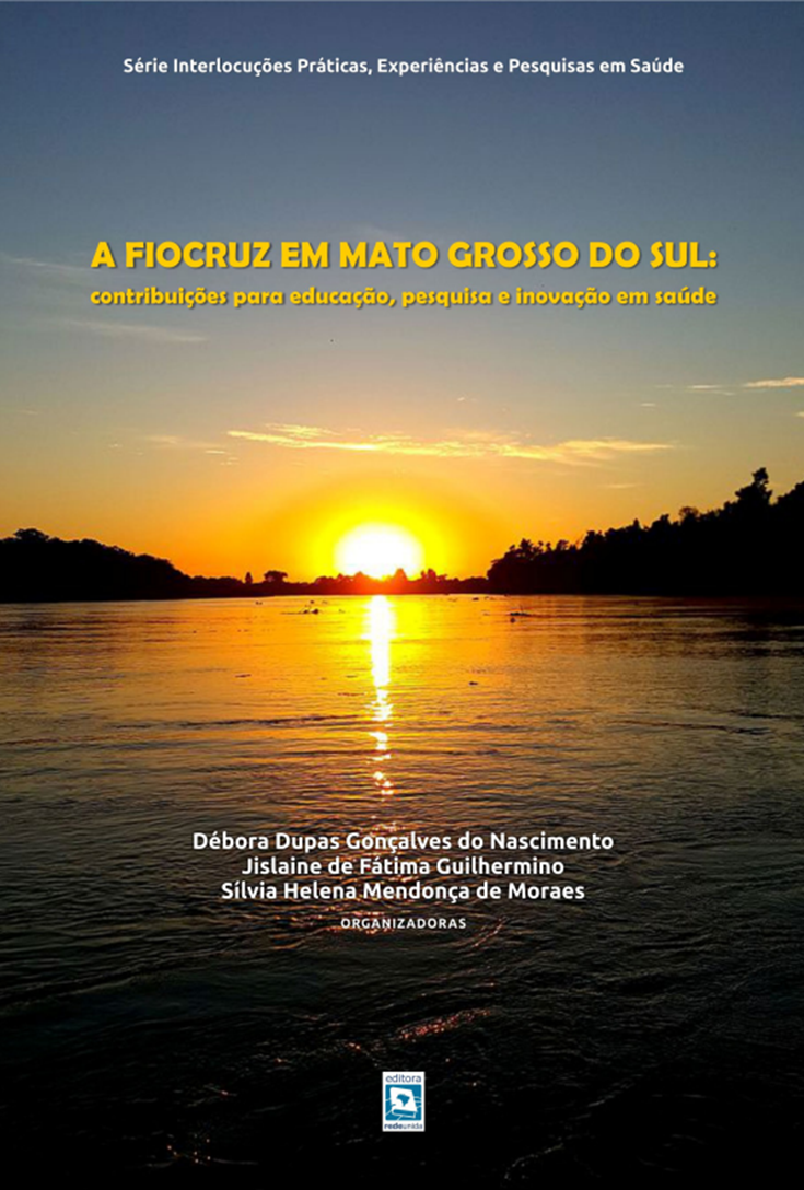 A Fiocruz em Mato Grosso do Sul: contribuições para educação, pesquisa e inovação em saúde 
