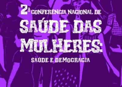 2ª Conferência Nacional de Saúde das Mulheres: Saúde e Democracia