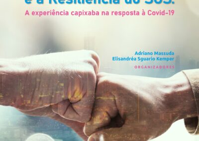 Inovações na Gestão em Saúde e a Resiliência do SUS: a experiência capixaba na resposta à Covid-19 