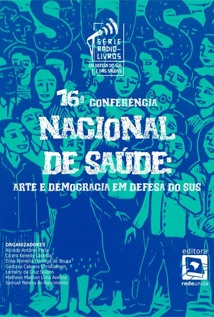 16ª Conferência Nacional de Saúde: arte e democracia em defesa do SUS
