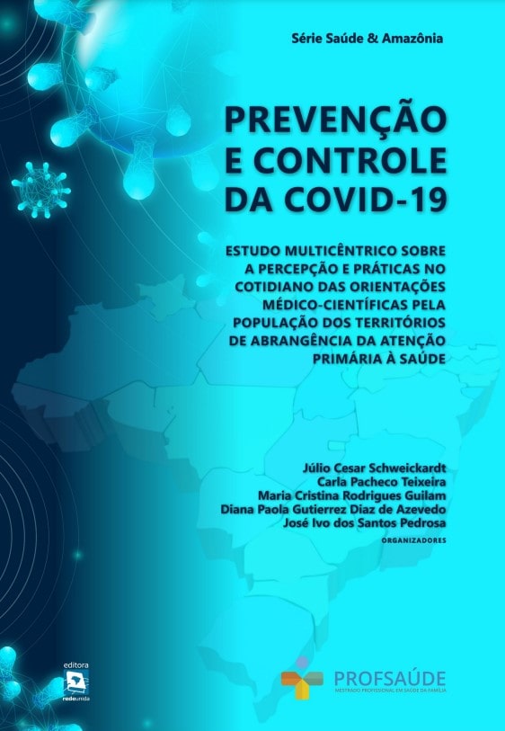 Prevenção e controle da covid-19: estudo multicêntrico sobre a percepção e práticas no cotidiano das orientações médico-científicas pela população dos territórios de abrangência da Atenção Primária à Saúde