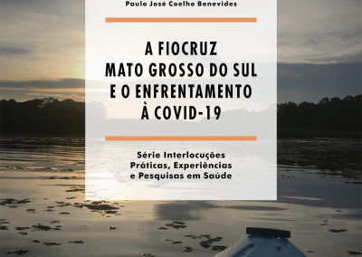 A FIOCRUZ Mato Grosso do Sul e o enfrentamento à covid-19