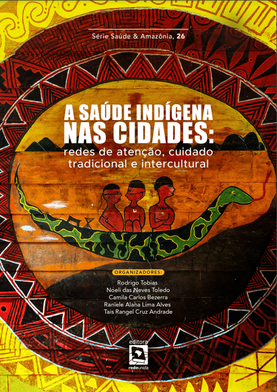 A saúde indígena nas cidades: redes de atenção, cuidado tradicional e intercultural