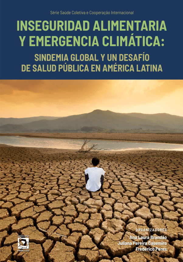 Inseguridad Alimentaria y Emergencia Climática: sindemia global y un desafío de salud pública en américa latina