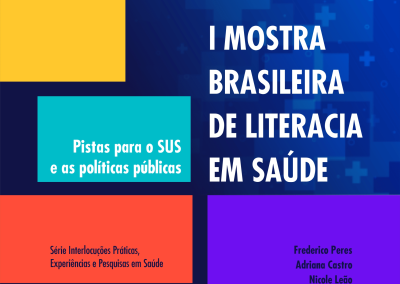 1ª Mostra brasileira de literacia em saúde: Pistas para o SUS e as políticas públicas