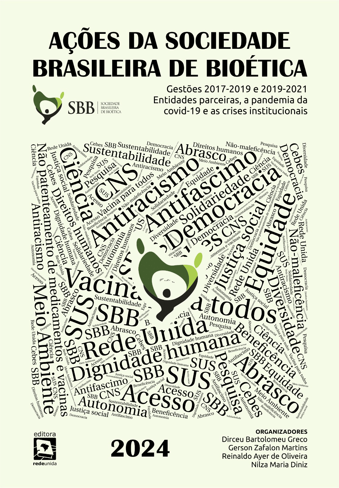 Ações da Sociedade Brasileira de Bioética (SBB): gestões 2017-2019 e 2019-2021- entidades parceiras, a pandemia da covid-19 e as crises institucionais
