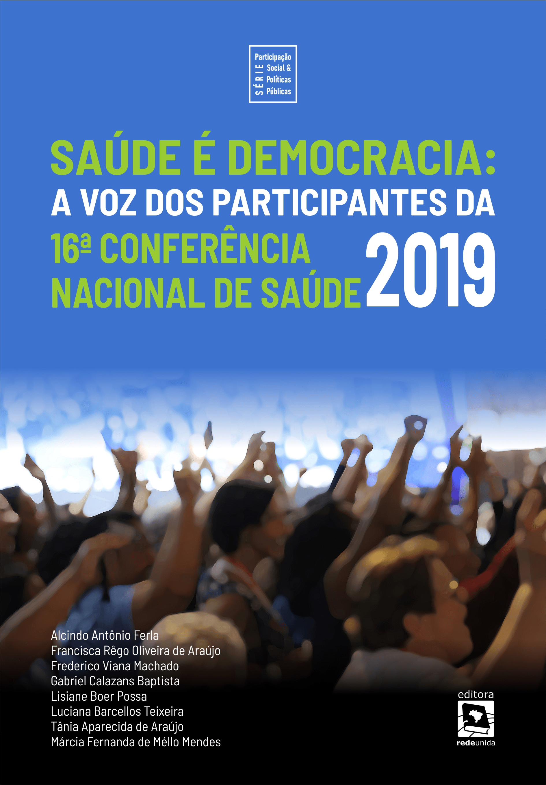 Saúde é democracia: a voz dos participantes da 16ª Conferência Nacional de Saúde de 2019