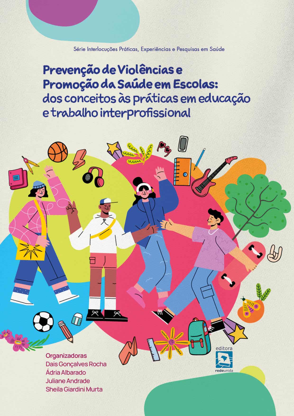 Prevenção de violências e promoção da saúde em escolas: dos conceitos às práticas em educação e trabalho interprofissional 