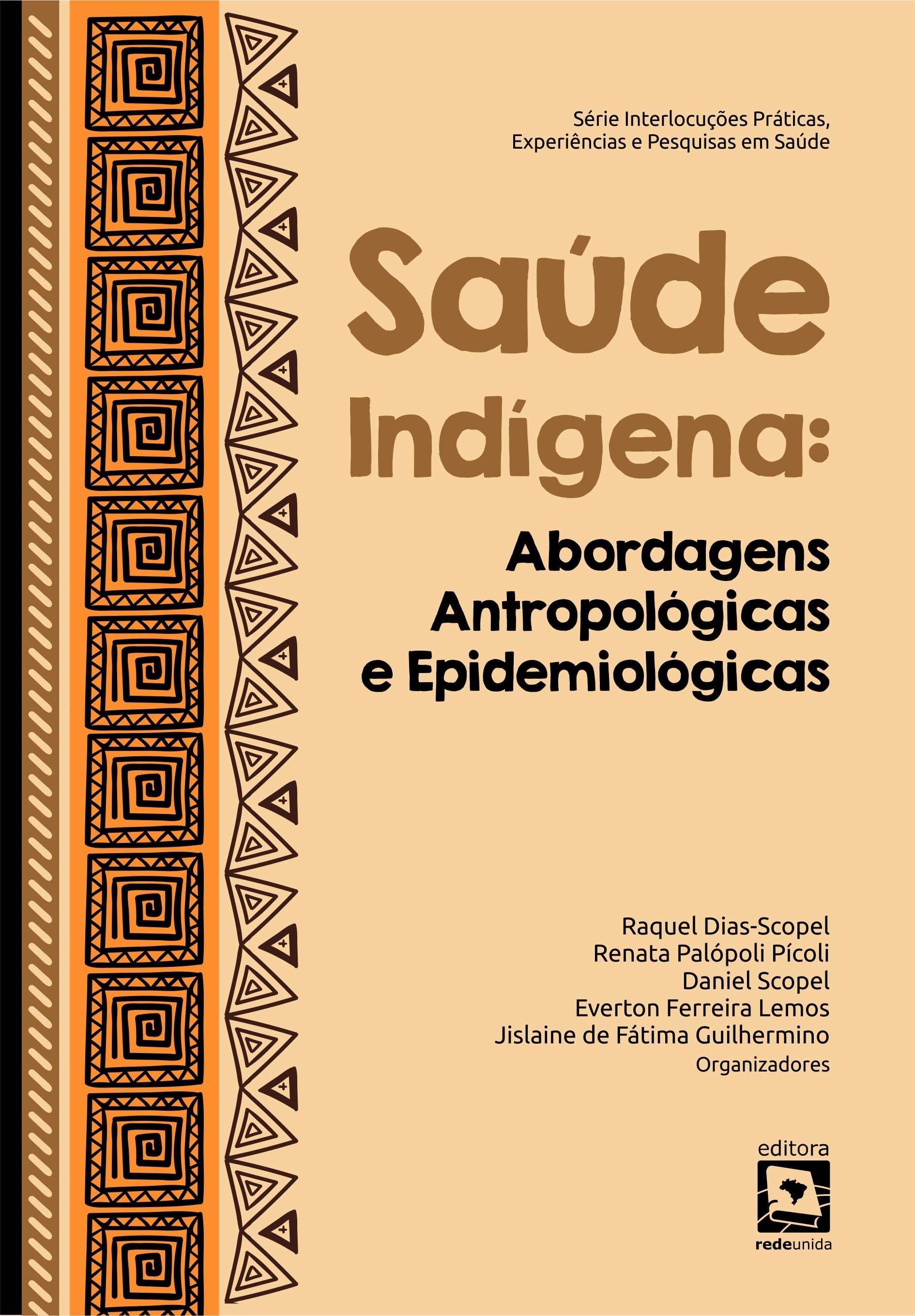 Saúde Indígena: Abordagens Antropológicas e Epidemiológicas 